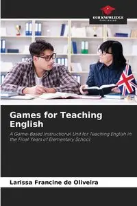 Games for Teaching English - Francine Larissa de Oliveira