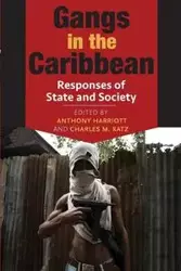 Gangs in the Caribbean - Anthony Harriott