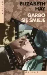 Garbo się śmieje - Elizabeth Hay