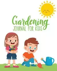 Gardening Journal For Kids - Patricia Larson