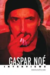 Gaspar Noé - Geoffrey Lokke