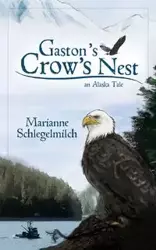 Gaston's Crow's Nest - Marianne Schlegelmilch