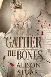 Gather the Bones - Stuart Alison