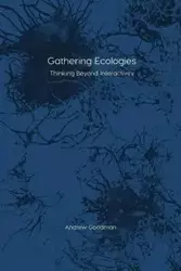 Gathering Ecologies - Andrew Goodman