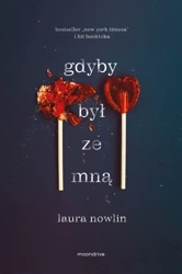 Gdyby był ze mną - Laura Nowlin, Alka Konieczka