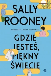 Gdzie jesteś, piękny świecie - Sally Rooney, Jerzy Kozłowski