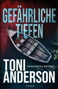 Gefährliche Tiefen - Dangerous Waters - Anderson Toni