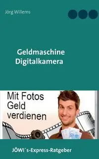 Geldmaschine Digitalkamera - Willems Jörg