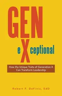 Gen-eXceptional - Robert F. DeFinis EdD