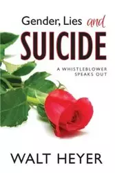 Gender, Lies and Suicide - Heyer Walt