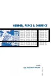 Gender, Peace and Conflict - Inger Skejelsbaek