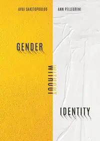 Gender Without Identity - Saketopoulou Avgi