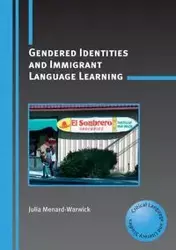 Gendered Identities and Immigrant Language Learning - Julia Menard-Warwick