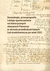 Genealogia, prozopografia i dzieje społeczeństw... - Sławomir Kościelak, Sobiesław Szybkowski, Tomasz R