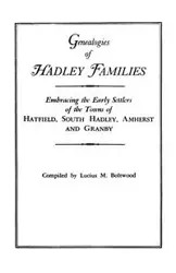 Genealogies of Hadley [Massachusetts] Families - Lucius M. Boltwood