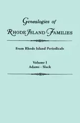 Genealogies of Rhode Island Families [Articles Extracted] from Rhode Island Periodicals. in Two Volumes. Volume I - Gary Boyd Ed. Roberts