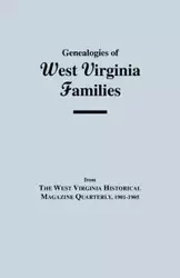 Genealogies of West Virginia Families - Virginia West Historical Magazine Quarte