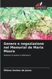 Genere e negoziazione nel Memorial de Maria Moura - Santos Jesus Milena de