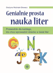 Genialnie prosta nauka liter - Grażyna Woźniak-Głowacz