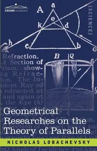 Geometrical Researches on the Theory of Parallels - Nicholas Lobachevski