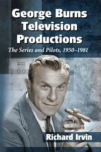 George Burns Television Productions - Irvin Richard