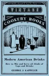 George Kappeler's Modern American Drinks - George J. Kappeler