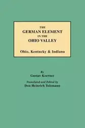 German Element in the Ohio Valley - Koerner Gustav