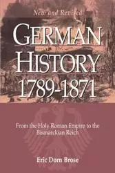 German History 1789-1871 - Eric Brose Dorn