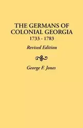 Germans of Colonial Georgia, 1733-1783 - George F. Jones