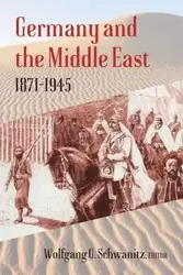 Germany and the Middle East - Schwanitz Wolfgang G.