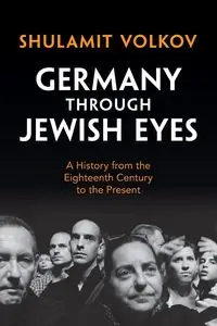 Germany through Jewish Eyes - Volkov Shulamit