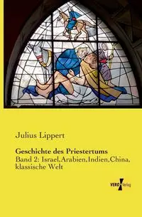 Geschichte des Priestertums - Julius Lippert