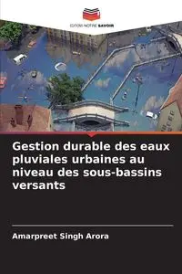 Gestion durable des eaux pluviales urbaines au niveau des sous-bassins versants - Arora Amarpreet Singh