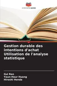 Gestion durable des intentions d'achat Utilisation de l'analyse statistique - Ren Gui