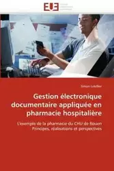 Gestion électronique documentaire appliquée en pharmacie hospitalière - LETELLIER-S