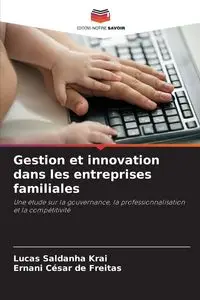 Gestion et innovation dans les entreprises familiales - Lucas Saldanha Krai