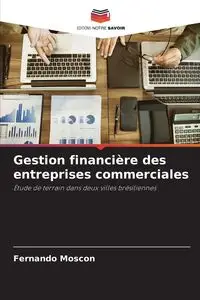 Gestion financière des entreprises commerciales - Fernando Moscon