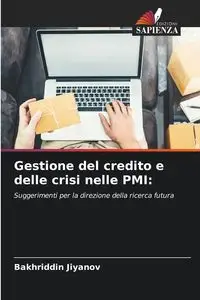 Gestione del credito e delle crisi nelle PMI - JIYANOV BAKHRIDDIN