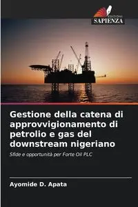 Gestione della catena di approvvigionamento di petrolio e gas del downstream nigeriano - Apata Ayomide D.