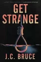 Get Strange - Bruce J.C.