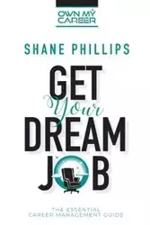 Get Your Dream Job - Shane Phillips
