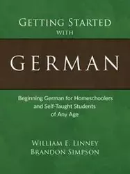 Getting Started with German - William E. Linney