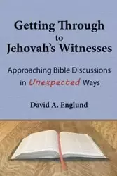 Getting Through to Jehovah's Witnesses - David Englund A