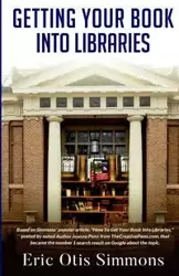 Getting Your Book Into Libraries - Eric Otis Simmons