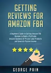 Getting reviews on Amazon FBA - George Pain