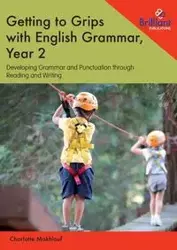 Getting to Grips with English Grammar, Year 2 - Charlotte Makhlouf