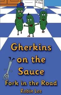 Gherkins on the Sauce - Lee Robin