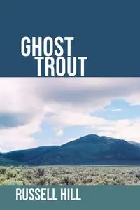 Ghost Trout - Russell Hill