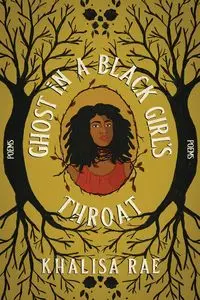 Ghost in a Black Girl's Throat - Rae Khalisa