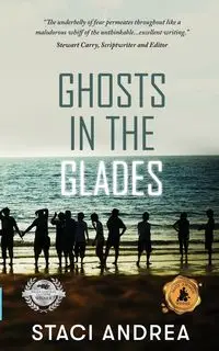 Ghosts in the Glades - Andrea Staci